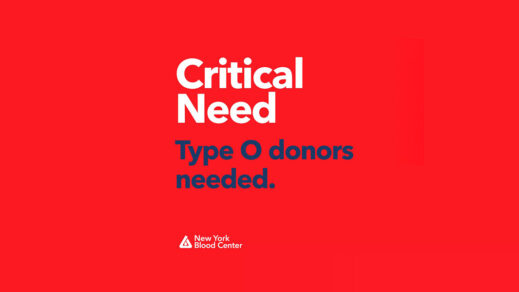 NEW YORK BLOOD CENTER URGENTLY CALLS FOR TYPE O DONORS AS SUPPLY FALLS TO CRITICAL LEVELS 